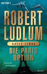Die Paris-Option - Robert Ludlum ; Gayle Lynds - 9783641090074