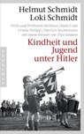 Kindheit und Jugend unter Hitler - Helmut Schmidt ; Loki Schmidt - 9783641090883