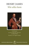 Wie alles kam - Henry James ; Angela Schader - 9783641101039