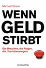 Wenn Geld stirbt - Michael Braun Alexander - 9783641104221