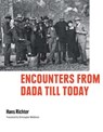 Encounters from Dada till Today - Hans Richter ; Los Angeles County Museum of Art - 9783641117542