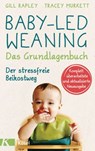 Baby-led Weaning - Das Grundlagenbuch - Gill Rapley ; Tracey Murkett - 9783641121426