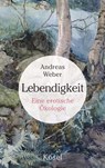 Lebendigkeit - Andreas Weber - 9783641126155