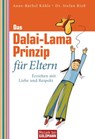 Das Dalai-Lama-Prinzip für Eltern - Anne-Bärbel Köhle ; Dr. Stefan Rieß - 9783641127251