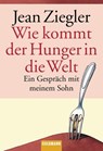 Wie kommt der Hunger in die Welt? - Jean Ziegler - 9783641141646