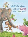 Weißt du schon, wie lieb Gott die Tiere hat? - Franz Hübner - 9783641142827