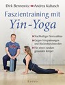 Faszientraining mit Yin-Yoga - Dirk Bennewitz ; Andrea Kubasch - 9783641142995