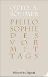Philosophie des Vormittags - Otto A. Böhmer - 9783641150754