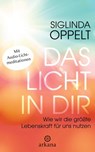 Das Licht in dir - Siglinda Oppelt - 9783641153885