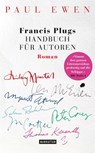 Francis Plugs Handbuch für Autoren - Paul Ewen - 9783641167387