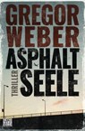 Asphaltseele - Gregor Weber - 9783641168513