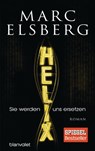 HELIX - Sie werden uns ersetzen - Marc Elsberg - 9783641175870