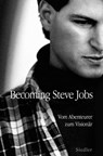 Becoming Steve Jobs - Brent Schlender ; Rick Tetzeli - 9783641179489