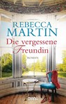 Die vergessene Freundin - Rebecca Martin - 9783641180232