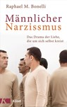 Männlicher Narzissmus - Raphael M. Bonelli - 9783641180867