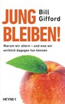 Jung bleiben! - Bill Gifford - 9783641182342