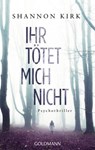 Ihr tötet mich nicht - Shannon Kirk - 9783641183523