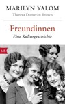 Freundinnen - Marilyn Yalom ; Theresa Donovan Brown - 9783641184940