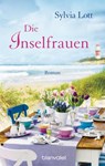 Die Inselfrauen - Sylvia Lott - 9783641188221