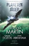 Planetenjäger - George R.R. Martin ; Gardner Dozois ; Daniel Abraham - 9783641192938