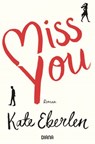 Miss you - Kate Eberlen - 9783641194291