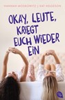 Okay, Leute, kriegt euch wieder ein! - Hannah Moskowitz ; Kat Helgeson - 9783641200039