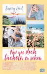 Nur um dich lächeln zu sehen - Emery Lord - 9783641201722