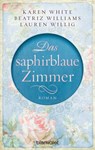 Das saphirblaue Zimmer - Karen White ; Beatriz Williams ; Lauren Willig - 9783641202842