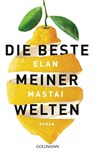 Die beste meiner Welten - Elan Mastai - 9783641205027
