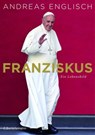 Franziskus - Andreas Englisch - 9783641205317