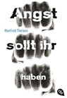Angst sollt ihr haben - Manfred Theisen - 9783641207427