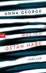 Was ich getan habe - Anna George - 9783641207564