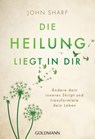Die Heilung liegt in dir - John Sharp - 9783641207977