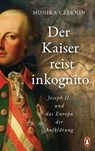 Der Kaiser reist inkognito - Monika Czernin - 9783641209117