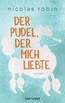 Der Pudel, der mich liebte - Nicolas Robin - 9783641211127