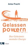 Gelassen powern - Anke Precht - 9783641212339