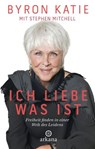 Ich liebe, was ist - Byron Katie ; Stephen Mitchell - 9783641212346