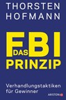 Das FBI-Prinzip - Thorsten Hofmann - 9783641215620