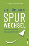 Zeit für einen Spurwechsel - Dr. med. Mirriam Prieß - 9783641220457