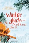 Winterglück und Nelkenduft - Emilia Schilling - 9783641226053