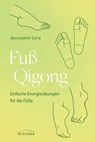 Fuß-Qigong - Bernadett Gera - 9783641228859