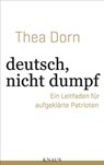 deutsch, nicht dumpf - Thea Dorn - 9783641230258