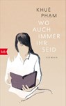 Wo auch immer ihr seid - Khuê Pham - 9783641232085