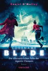 Codename Blade - Die übernatürlichen Fälle der Agentin Clements - Daniel O'Malley - 9783641234287