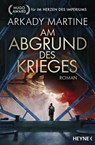 Am Abgrund des Krieges - Arkady Martine - 9783641236694