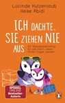 Ich dachte, sie ziehen nie aus - Lucinde Hutzenlaub ; Heike Abidi - 9783641237936