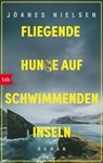 Fliegende Hunde auf schwimmenden Inseln - Jóanes Nielsen - 9783641240448