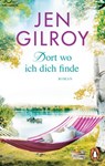 Dort, wo ich dich finde - Jen Gilroy - 9783641242916