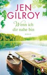 Wenn ich dir nahe bin - Jen Gilroy - 9783641242923