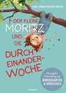 Der kleine Moritz und die Durcheinander-Woche - Carl-Johan Forssén Ehrlin - 9783641243517